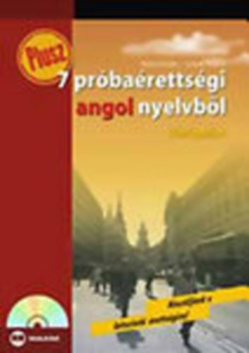 Könyv: Plusz 7 próbaérettségi angol nyelvből - középszint (CD nélkül) (Bukta Katalin- Sulyok Andrea)