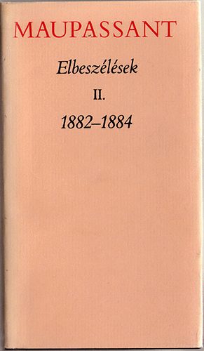 Könyv: Elbeszélések 1882-1884 (Maupassant) (Guy De Maupassant)