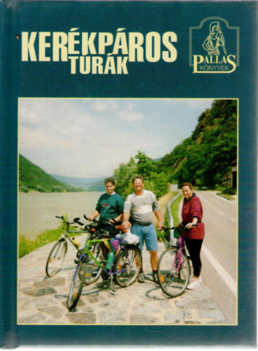 Könyv: Kerékpáros túrák (Lőrinczi Mariann (szerk.))