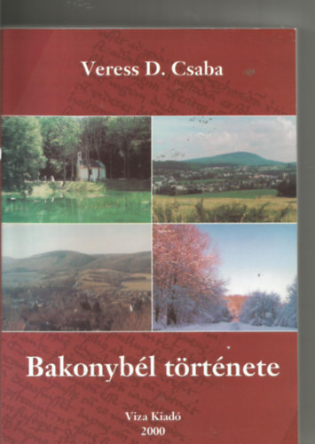 Könyv: Bakonybél története (Veress D. Csaba)