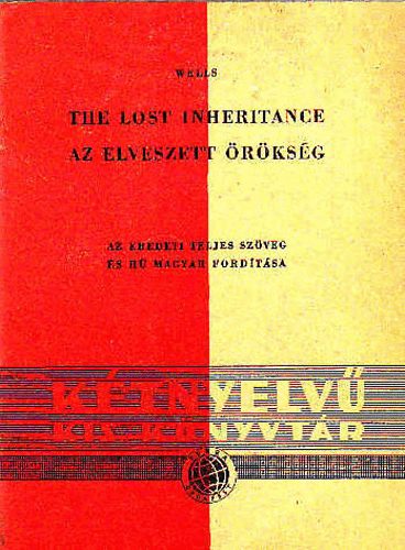 Könyv: The Lost Inheritance - Az elveszett örökség (H. G. Wells)