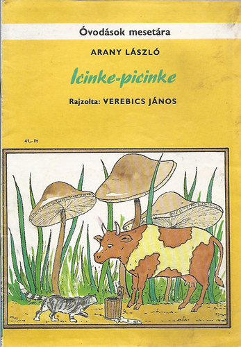 Könyv: Icinke-picinke (Óvodások mesetára) (Arany László)