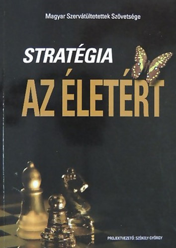 Könyv: Stratégia az életért (Székely György (szerk.))