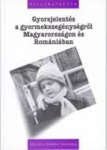 Könyv: Gyorsjelentés a gyermekszegénységről Magyarországon és Romániában (Darvas Ágnes)
