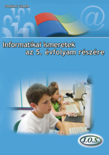 Könyv: Informatikai ismeretek az 5. évfolyam részére (Farkas Csaba)