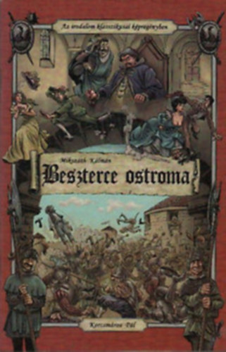 Könyv: Beszterce ostroma (Mikszáth Kálmán, Korcsmáros Pál)