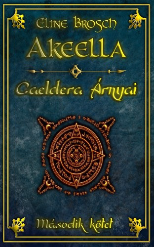 Könyv: Akeella - 2.kötet (Eline Brosch)