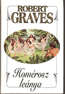 Könyv: Homérosz leánya (Robert Graves)