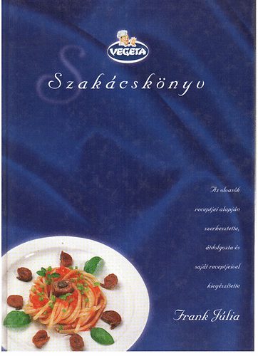 Könyv: Vegeta szakácskönyv (Frank Júlia)