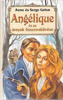 Könyv: Angélique és az árnyak összeesküvése (Anne és Serge Golon)