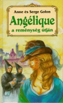 Könyv: Angélique a reménység útján (Anne és Serge Golon)