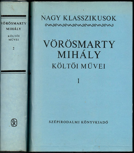 Könyv: Vörösmarty Mihály költői művei I-II. (Vörösmarty Mihály)