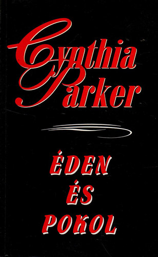 Könyv: Éden és pokol (Cynthia Parker)