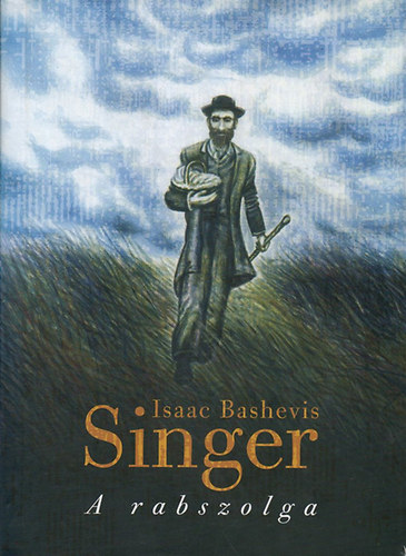 Könyv: A rabszolga (Isaac Bashevis Singer)
