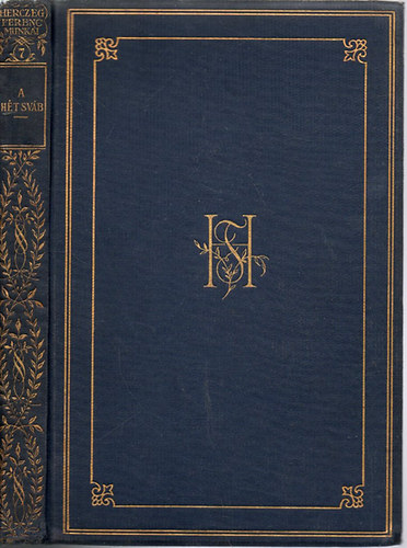 Könyv: A hét sváb (gyűjteményes díszkiadás 7.) (Herczeg Ferenc)