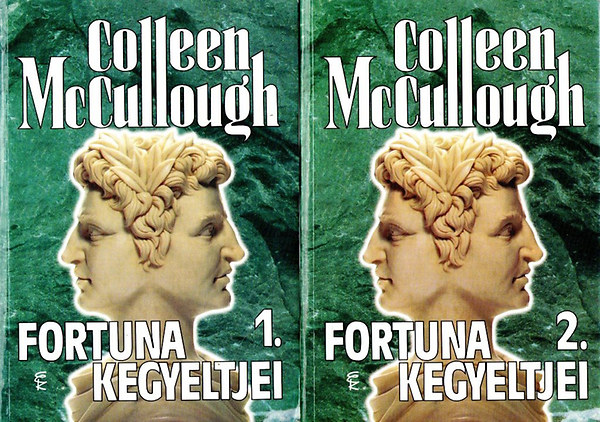 Könyv: Fortuna kegyeltjei I-II. (Colleen McCullough)