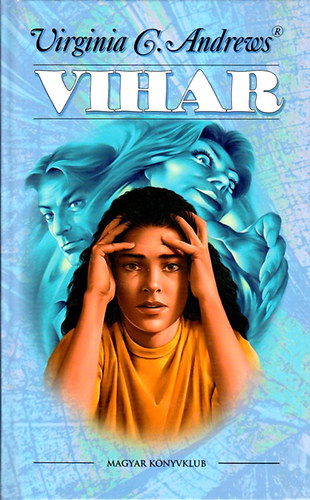 Könyv: Vihar (Virginia C. Andrews)