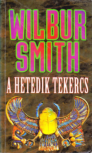 Könyv: A hetedik tekercs (Wilbur Smith)