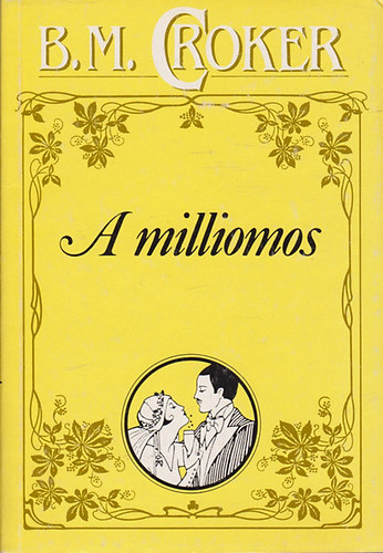 Könyv: A milliomos (B. M. Croker)