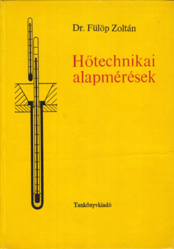 Könyv: Hőtechnikai alapmérések (Dr. Fülöp Zoltán)