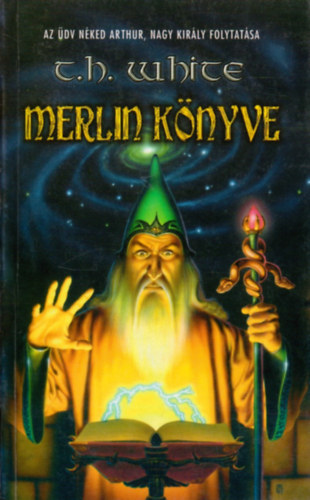Könyv: Merlin könyve (T.H. White)