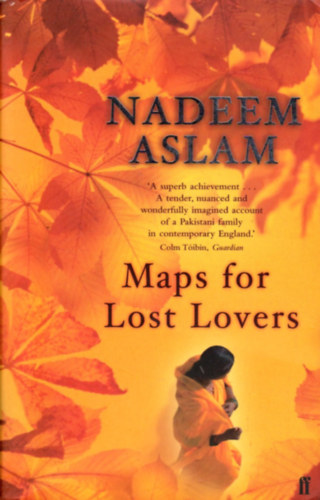 Könyv: Maps for Lost Lovers (Nadeem Aslam)