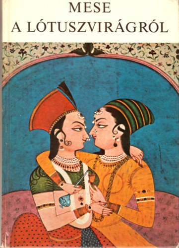 Könyv: Mese a lótuszvirágról - Indiai mesék ()