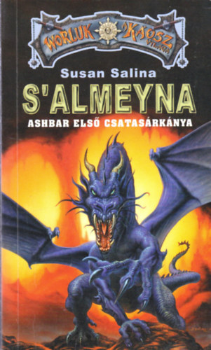 Könyv: S\Almeyna - Ashbar első csatasárkánya (Susan Salina)