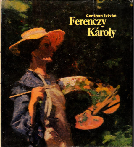 Könyv: Ferenczy Károly (Genthon István)