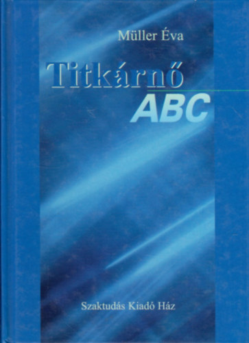 Könyv: Titkárnő ABC (Müller Éva)