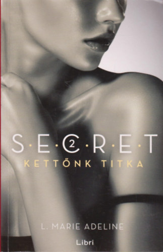 Könyv: Secret 2.- Kettőnk titka (L. Marie Adeline)