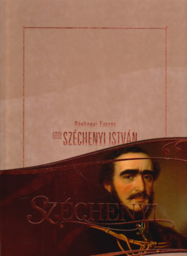 Könyv: Gróf Széchenyi István (Bánhegyi Ferenc)