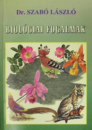 Könyv: Biológiai fogalmak (Dr. Szabó László)