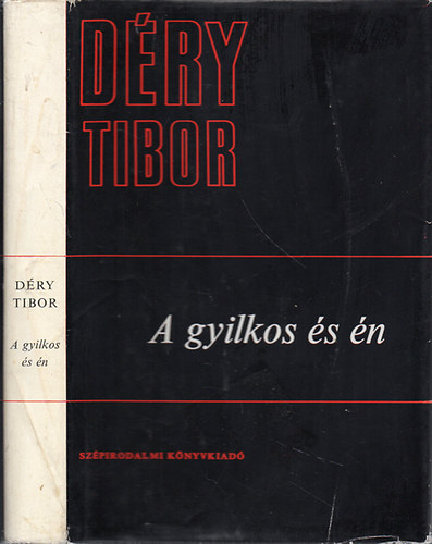 Könyv: A gyilkos és én (Kisregények) (Déry Tibor)