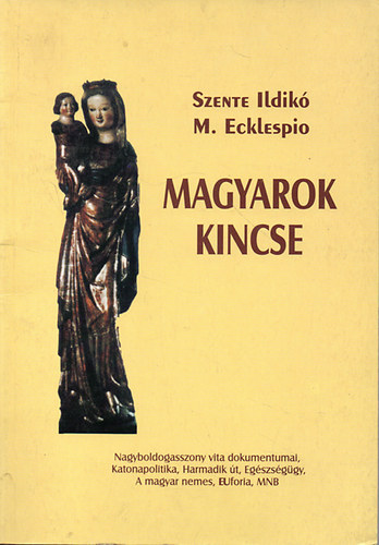 Könyv: Magyarok kincse (Szente Ildikó)