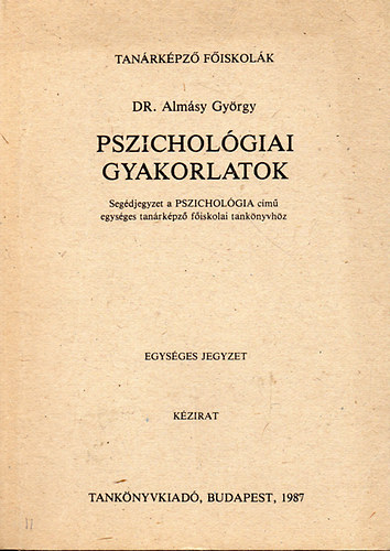 Könyv: Pszichológiai gyakorlatok (Dr. Almásy György)