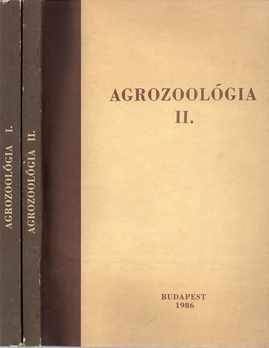 Könyv: Agrozoológia I-II / Útmutató termesztett növényeink integrált növényvédelméhez / (Szerk. Dr. Seprős Imre)