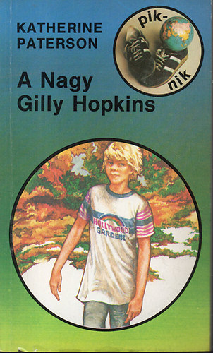 Könyv: A nagy Gilly Hopkins (Katherine Paterson)