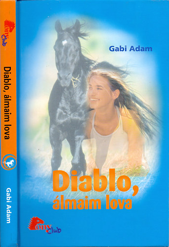 Könyv: Diablo, álmaim lova (Gabi Adam)