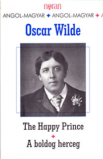 Könyv: A boldog herceg - The Happy Prince (angol-magyar) (Oscar Wilde)