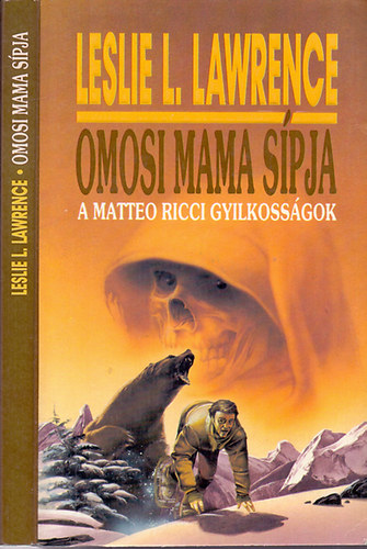 Könyv: Omosi mama sípja (A Matteo Ricci gyilkosságok) (Leslie L. Lawrence)