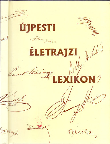 Könyv: Újpesti életrajzi lexikon (Kadlecovits Géza (szerk.))