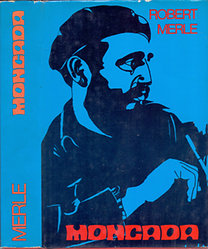 Könyv: Moncada (Fidel Castro első csatája) (Robert Merle)