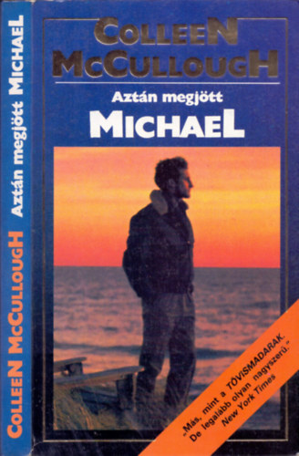 Könyv: Aztán megjött Michael (Colleen McCullough)