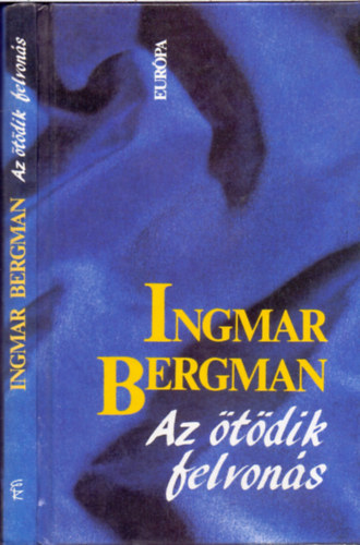 Könyv: Az ötödik felvonás (Ingmar Bergman)