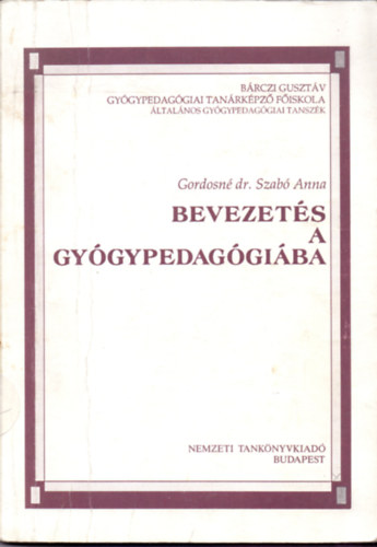 Könyv: Bevezetés a gyógypedagógiába (Gordosné dr. Szabó Anna)