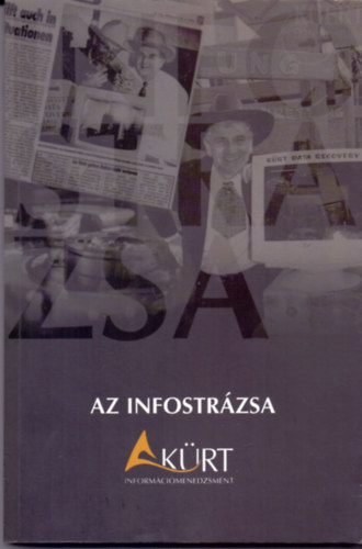Könyv: Az infostrázsa (A KÜRT információmenedzsment) (Fabiányi Gábor (szerk.))