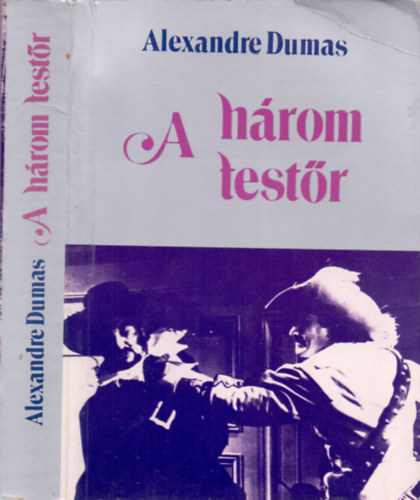 Könyv: A három testőr (Egykötetes kiadás) (Alexandre Dumas)