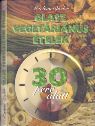 Könyv: Olasz vegetáriánus ételek (Marlena Spieler)