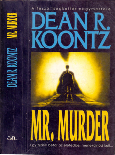 Könyv: Mr. Murder (Egy másik betör az életedbe, menekülnöd kell...) (Dean R. Koontz)